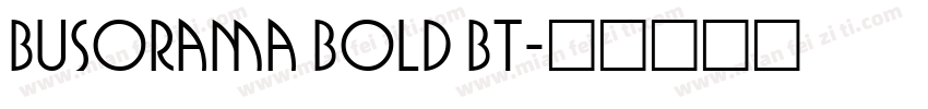 Busorama Bold BT字体转换